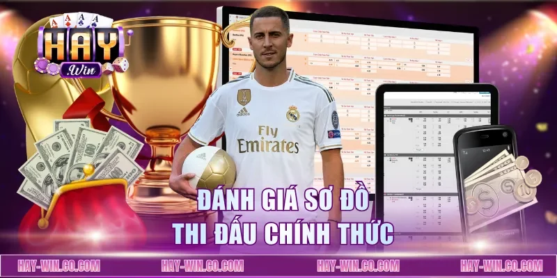 Đánh giá sơ đồ thi đấu chính thức