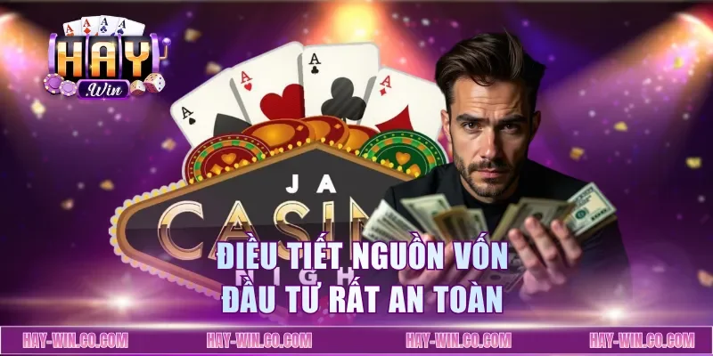 Điều tiết nguồn vốn đầu tư rất an toàn