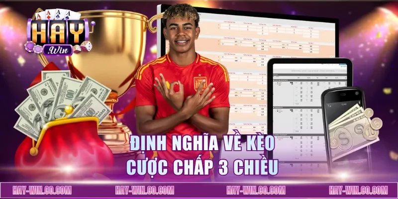 Định nghĩa về kèo cược chấp 3 chiều