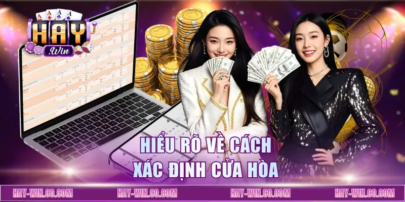 Hiểu rõ về cách xác định cửa hòa