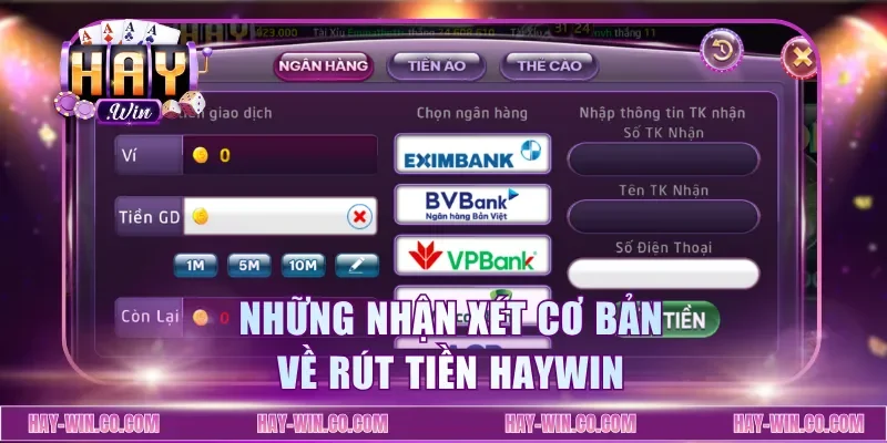 Những nhận xét cơ bản về rút tiền Haywin