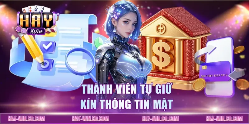 thanh-vien-tu-giu-kin-thong-tin-mat