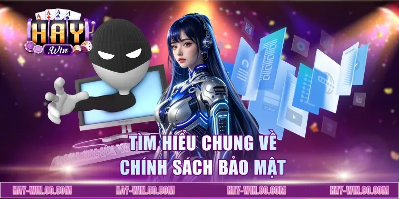 tim-hieu-chung-ve-chinh-sach-bao-mat