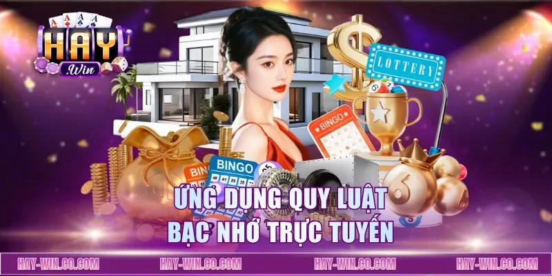 Ứng dụng quy luật bạc nhớ trực tuyến